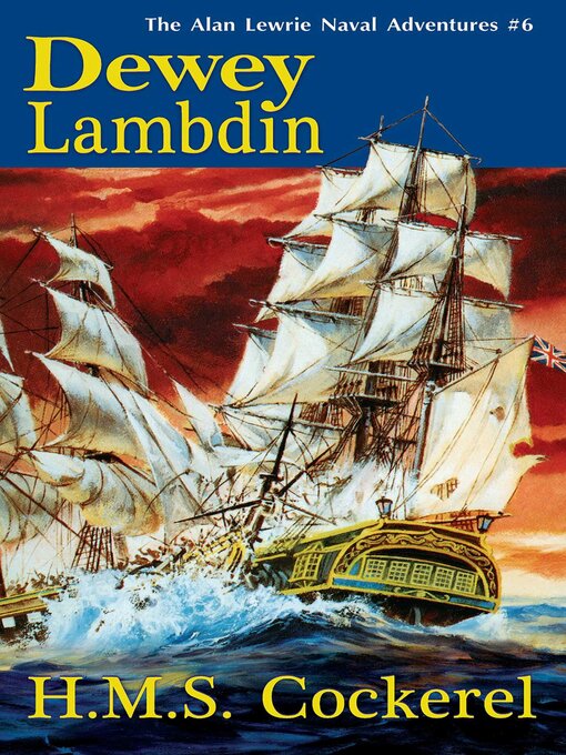 Title details for H.M.S. Cockerel by Dewey Lambdin - Available